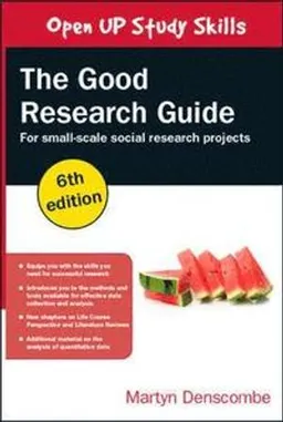 The good research guide : for small-scale social research projects; Martyn Denscombe; 2017