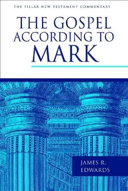 The Gospel According to Mark; James R Edwards; 2002