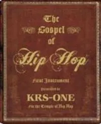 The Gospel of Hip Hop; Krs-One; 2009