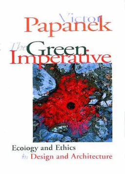 The Green Imperative; Papanek Victor; 1995