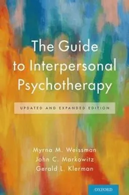 The guide to interpersonal psychotherapy; Myrna M. Weissman; 2018