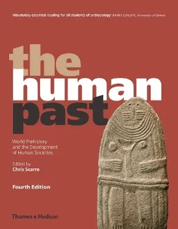 The human past : world prehistory and the development of human societies; Chris Scarre; 2018