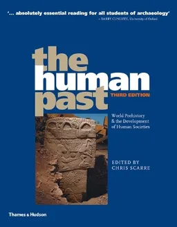 The human past : world prehistory & the development of human societies; Christopher Scarre; 2013