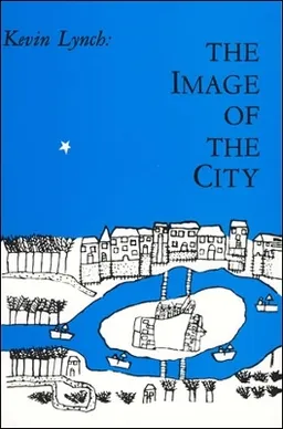 The image of the city; Kevin Lynch; 1964