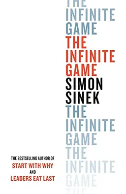 The Infinite Game; Simon Sinek; 2019