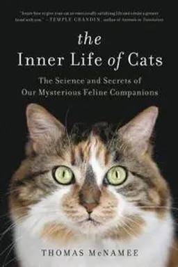 The Inner Life of Cats; Thomas McNamee; 2018