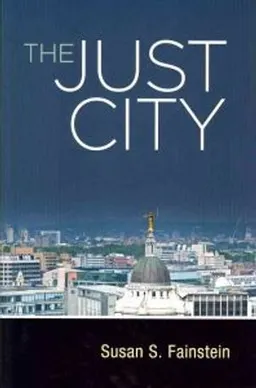 The Just City; Susan S Fainstein; 2011