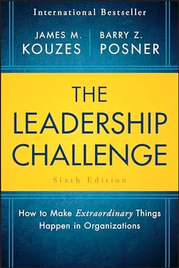 The leadership challenge : how to make extraordinary things happen in organizations; James M. Kouzes; 2017