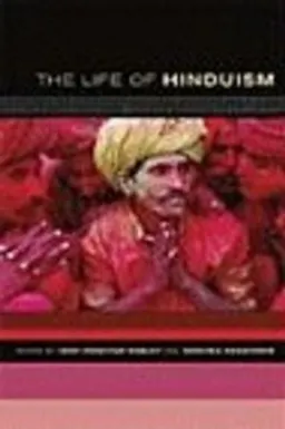 The life of Hinduism; John Stratton Hawley, Vasudha Narayanan; 2006