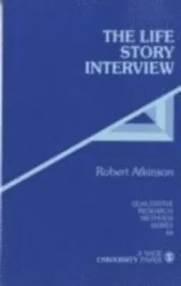 The life story interview; Robert Atkinson; 1998