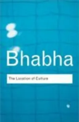 The location of culture; Homi K. Bhabha; 2004