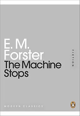 The machine stops; Forster; 2011