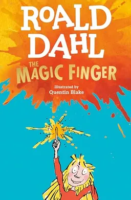 The Magic Finger; Roald Dahl; 2011