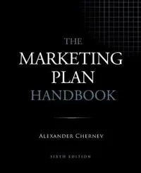 The Marketing Plan Handbook; Alexander Chernev; 2020