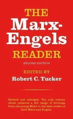 The Marx-Engels Reader; Friedrich Engels, Karl Marx, Robert C Tucker; 1978