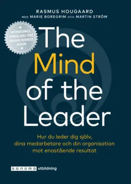 The Mind of the Leader - Hur du leder dig själv ...; Rasmus Hougaard, Marie Boregrim, Martin Ström; 2019