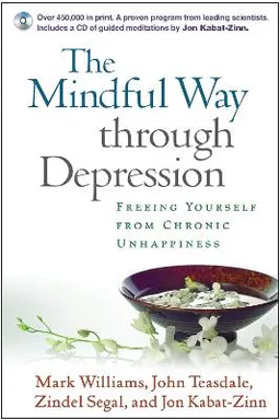 The Mindful Way through Depression; J. Mark G. Williams; 2007