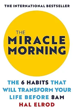 The Miracle Morning; Hal Elrod; 2017