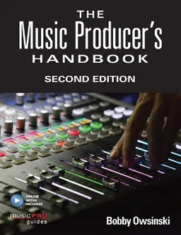 The music producer's handbook; Bobby Owsinski; 2016