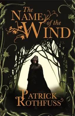 The Name of the Wind; Patrick Rothfuss; 2008