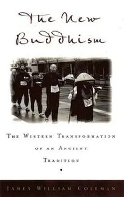 The New Buddhism; James William Coleman; 2002