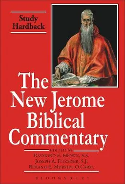 The New Jerome Biblical Commentary; Raymond Edward Brown, Joseph A. Fitzmyer, Roland E. Murphy; 2002