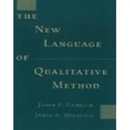 The New Language of Qualitative MethodThe New Language of Qualitative Method, James A. Holstein; Jaber F. Gubrium, Professor of Sociology and Chair Jaber F Gubrium, James A. Holstein; 1997