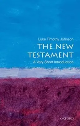 The New Testament : a very short introduction; Luke Timothy. Johnson; 2010