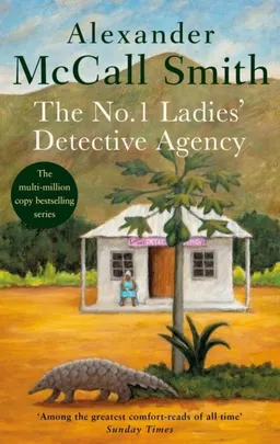 The No. 1 Ladies' detective agency; Alexander McCall Smith; 2003