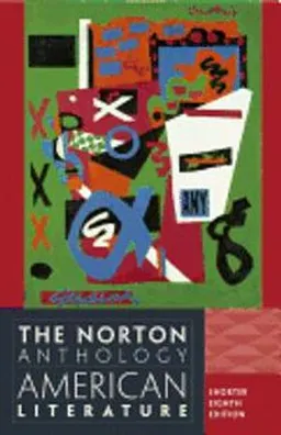 The Norton anthology of American literature; Nina Baym, Robert S. Levine; 2013