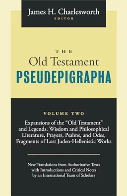 The Old Testament Pseudepigrapha; James H Charlesworth; 2010