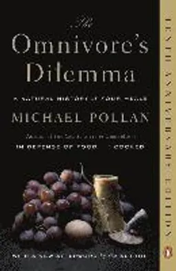 The omnivore's dilemma : natural history of four meals; Michael Pollan; 2007