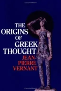 The Origins of Greek Thought; Jean-Pierre Vernant; 1984