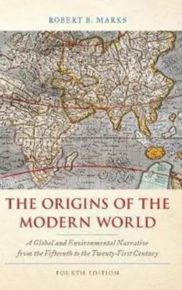 The Origins of the Modern World; Robert B Marks; 2019