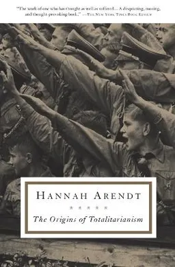 The origins of totalitarianism; Hannah Arendt; 1973