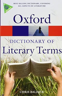 The Oxford dictionary of literary terms; Chris Baldick; 2008