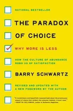 The Paradox of Choice; Barry Schwartz; 2016