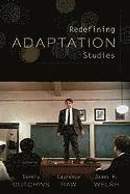 The pedagogy of adaptation; Dennis Ray Cutchins, Laurence Raw, James Michael Welsh; 2010