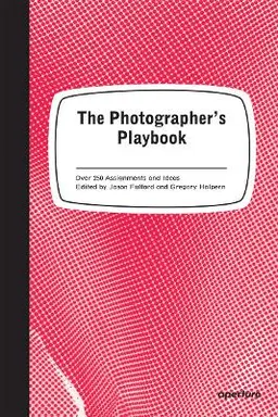 The Photographer's Playbook; Jason Fulford; 2014