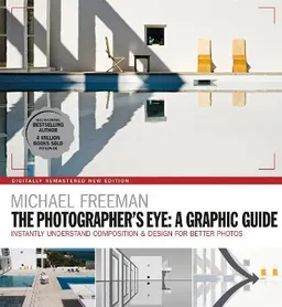 The Photographers Eye: A graphic Guide; Michael Freeman; 2019