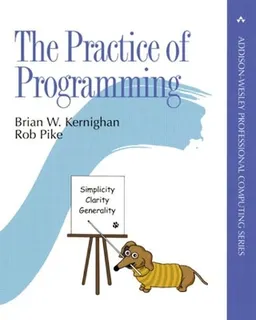 The practice of programming; Brian Wilson Kernighan; 1999