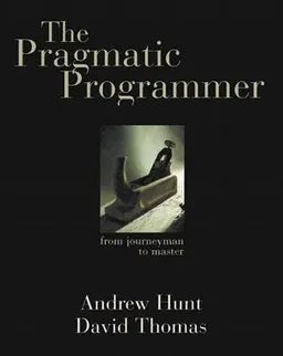 The pragmatic programmer : from journeyman to master; Andrew Hunt; 2000