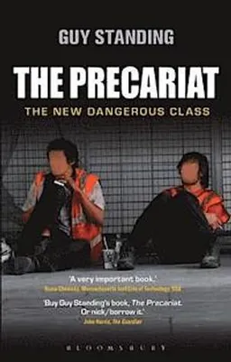 The Precariat; Guy Standing; 2014