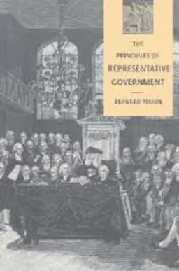 The principles of representative government; Bernard Manin; 1997