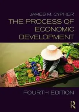 The process of economic development; James M. Cypher; 2014