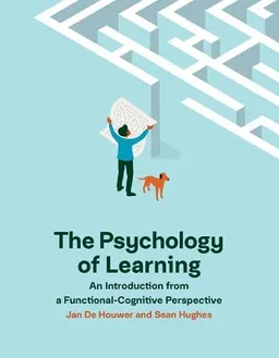 The psychology of learning : an introduction from a functional-cognitive perspective; Jan de Houwer; 2020