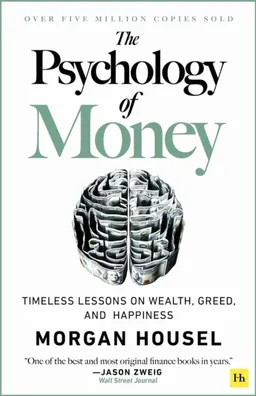 The Psychology of Money; Morgan Housel; 2020