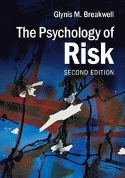 The psychology of risk; Glynis M. Breakwell; 2014