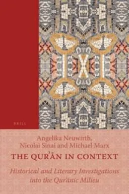 The Qurʼān in Context: Historical and Literary Investigations Into the Qurʼānic MilieuVolym 6 av Texts and studies on the Qurʼān, ISSN 1567-2808; Angelika Neuwirth, Nicolai Sinai, Michael Marx; 2011