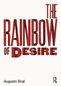 The Rainbow of Desire; Augusto Boal; 1994